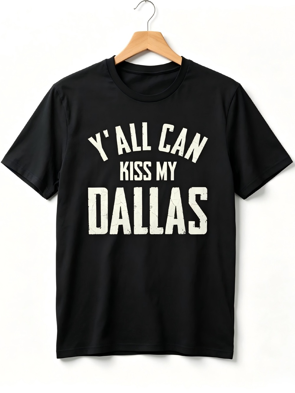 Y'all Can Kiss My Dallas Funny Qute Graphic Womens Mens T-shirt Unisex